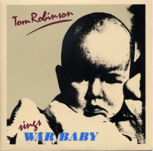 Tom Robinson - War Baby 7 Inch Vinyl Single (7 Inch Record) (45 Record)