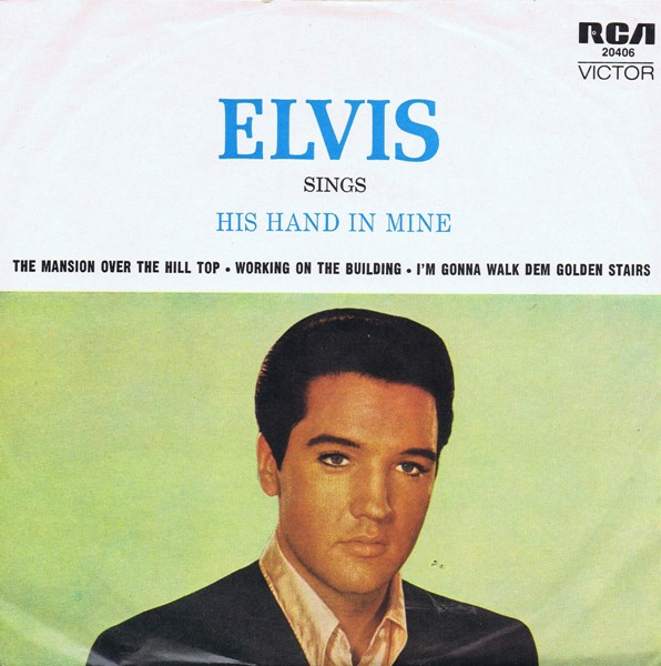 Elvis Presley - His Hand In Mine 7 Inch Vinyl Single (7 Inch Record, EP)