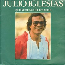 Julio Iglesias - Quiereme Mucho (Yours) 7 Inch Vinyl Single (7 Inch Record) (45 Record)