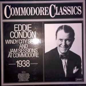 Eddie Condon And His Windy City Seven - Jam Sessions At Commodore 1938 Vinyl LP (LP Record, Compilation)