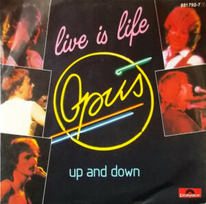 Opus - Live Is Life 7 Inch Vinyl Single (7 Inch Record) (45 Record)