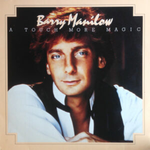 Barry Manilow - A Touch More Magic Vinyl LP (LP Record, Compilation)