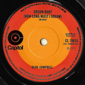 Glen Campbell - Dream Baby (How Long Must I Dream) 7 Inch Vinyl Single (7 Inch Record) (45 RPM Record)