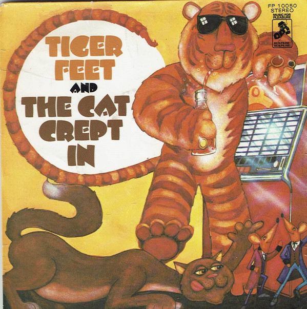 Tiger Feet And The Cat Crept In 7 Inch Vinyl Single (7 Inch Record) (45 Record)
