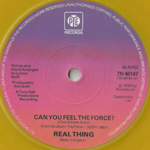Real Thing - Can You Feel The Force 7 Inch Vinyl Single (7 Inch Vinyl Record, Yellow Vinyl)