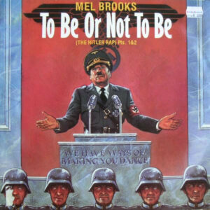 Mel Brooks - To Be Or Not To Be (The Hitler Rap) Pts. 1and2 12 Inch Vinyl Single (12 Inch Record)