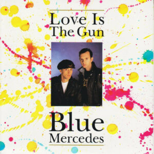 Blue Mercedes - Love Is The Gun 7 Inch Vinyl Single (7 Inch Record) (45 Record)