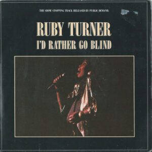 Ruby Turner - I'd Rather Go Blind 7 Inch Vinyl Single (7 Inch Record, Misprint)