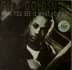 Glen Goldsmith - What You See Is What You Get Vinyl LP (LP Eecord, Album + 12 Inch Single, Single + Gatefold)