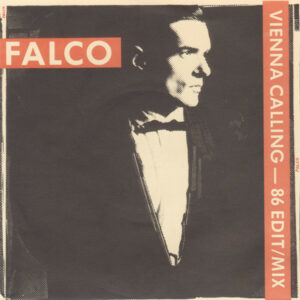Falco - Vienna Calling (86 Edit / Mix) 7 Inch Vinyl Single (7 Inch Record) (45 Record)
