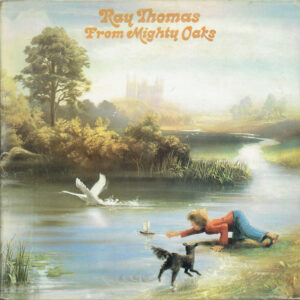 Ray Thomas - From Mighty Oaks Vinyl LP (LP Record, Album, Gatefold)