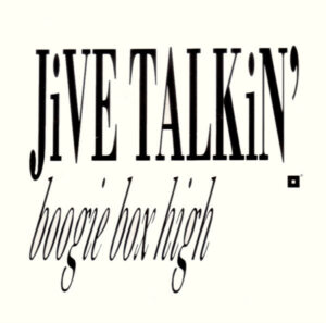 Boogie Box High - Jive Talkin' 7 Inch Vinyl Single (7 Inch Record) (45 Record)