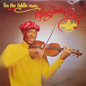Papa John Creach and Midnight Sun - I'm The Fiddle Man Vinyl LP (LP Record, Album)