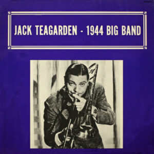 Jack Teagarden - Jack Teagarden- 1944 Big Band Vinyl LP (LP Record)