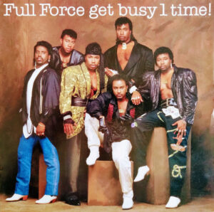 Full Force - Full Force Get Busy 1 Time! Vinyl LP (LP Record, Album)
