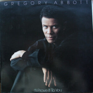 Gregory Abbott - I'll Prove It To You Vinyl LP (LP Record, Album)