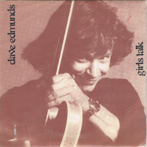 Dave Edmunds - Girls Talk 7 Inch Vinyl Single (7 Inch Record) (45 Record)