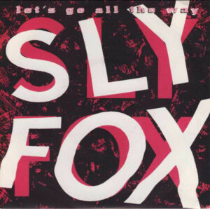 Sly Fox - Let's Go All The Way 7 Inch Vinyl Single (7 Inch Record) (45 Record)