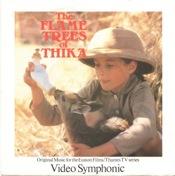Video Symphonic - The Flame Trees Of Thika 7 Inch Vinyl Single (7 Inch Record) (45 Record)