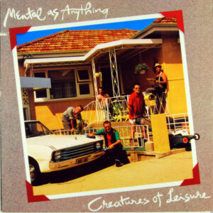 Mental As Anything - Creatures Of Leisure (LP, Album, Mon)