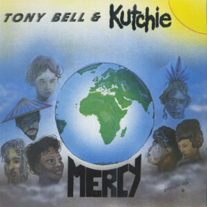Tony Bell and Kutchie - Mercy Vinyl LP (LP Record, Album)