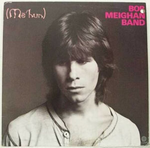 Bob Meighan Band - (Me'hun) Vinyl LP (LP Record, Album)