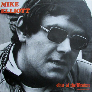 Mike Elliott - Out Of The Brown VInyl LP (LP Record)