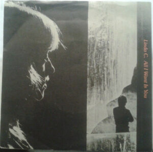 Linda C. - All I Want Is You 7 Inch Vinyl Single (7 Inch Record)