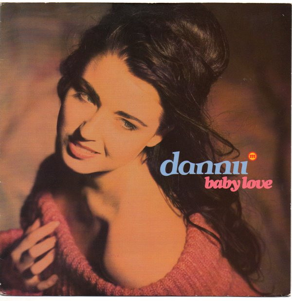 Dannii Minogue - Baby Love 7 Inch Vinyl Single (7 Inch Record)