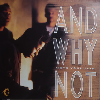 And Why Not - Move Your Skin Vinyl LP (LP Record)
