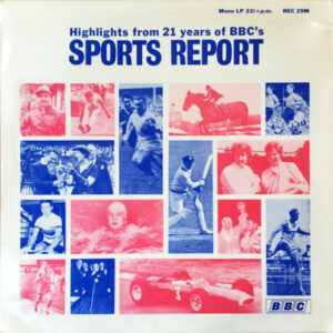 Highlights Of 21 Years Of BBC's Sports Report Vinyl LP (LP Record, Mono)
