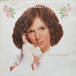 karen alexander isn't it always love vinyl lp (lp record, album, texture cover) front cover
