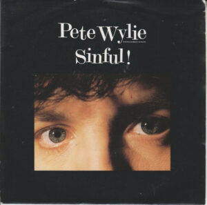 Pete Wylie And The Oedipus Wrecks - Sinful! 7 Inch Vinyl Single (7 Inch Record) (45 Record)