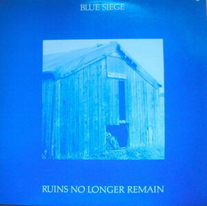 Blue Siege - Ruins No Longer Remain 12 Inch Vinyl Single (12 Inch Record)