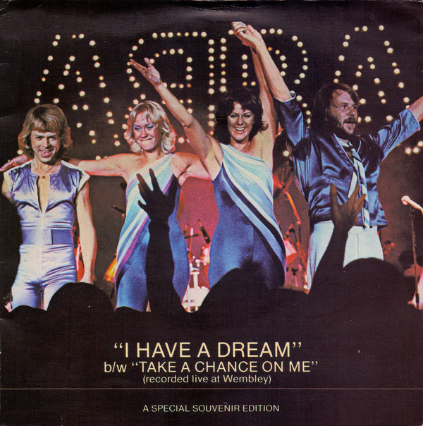 ABBA - I Have A Dream b/w Take A Chance On Me (Recorded Live At Wembley) (7 Inch Vinyl Single (7 Inch Record) (45 Record) (Special Edition Gatefold)