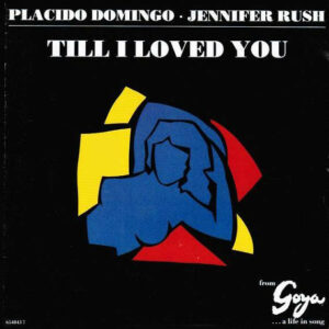 Placido Domingo • Jennifer Rush - Till I Loved You 7 Inch Vinyl Single (7 Inch Record)