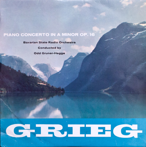 Grieg, The Bavarian Radio Orchestra Conducted By Odd Gruner-Hegge - Piano Concerto In A Minor Op. 16 Vinyl LP (LP Record)