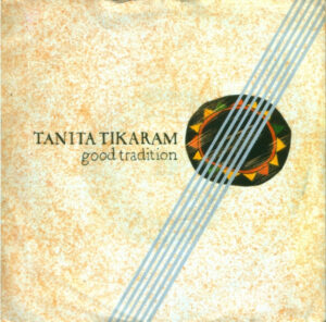Tanita Tikaram - Good Tradition 7 Inch Vinyl Single (7 Inch Record) (45 Record)