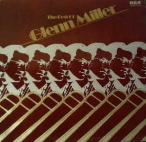 Glenn Miller - The Best Of Glenn Miller Vinyl LP (LP Record, Compilation)