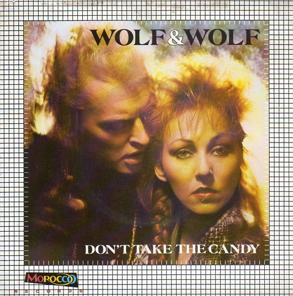 Wolf and Wolf - Don't Take The Candy 7 Inch Vinyl Single (7 Inch Record) (45 Record)