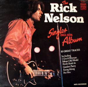Rick Nelson - The Rick Nelson Singles Album 1963-1974 Vinyl LP (LP, Compilation)