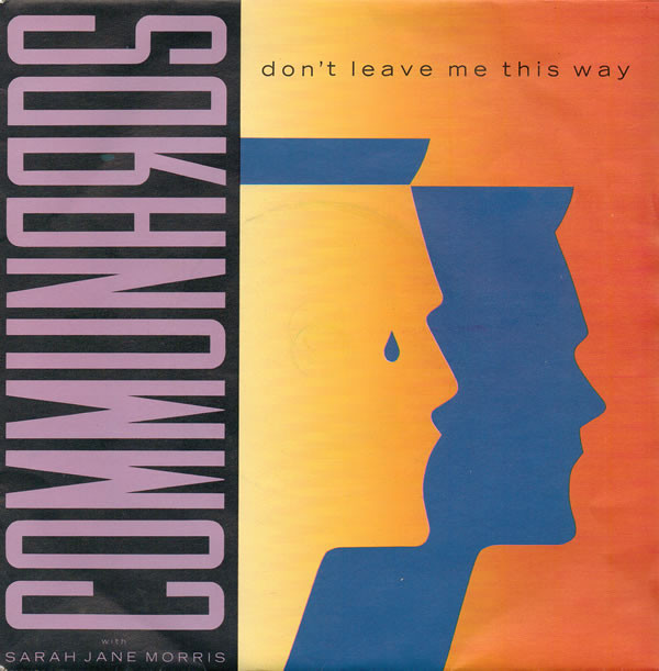 Communards With Sarah Jane Morris - Don't Leave Me This Way 7 Inch Vinyl Single (7 Inch Record) (45 Record)