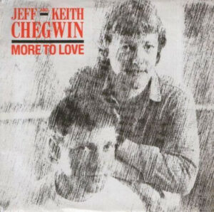 Jeff And Keith Chegwin - More To Love 7 Inch Vinyl Single (7 Inch Record)
