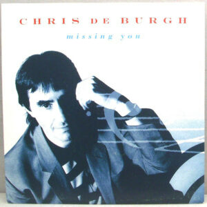 Chris de Burgh - Missing You 7 Inch Vinyl Single (7 Inch Record) (45 Record)