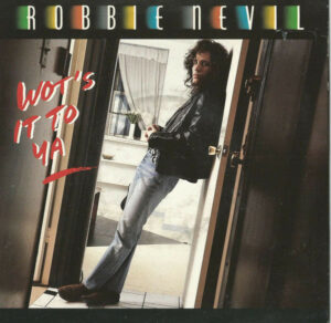 Robbie Nevil - Wot's It To Ya 7 Inch Vinyl Single (7 Inch Record)