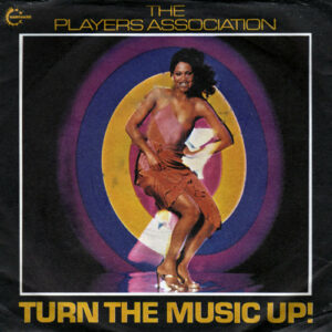 The Players Association - Turn The Music Up! 7 Inch Vinyl Single (7 Inch Record) (45 Record)