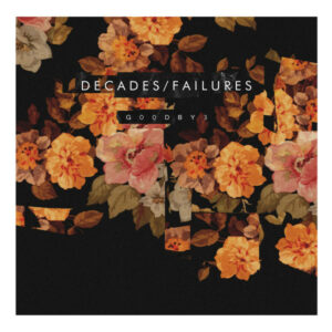 Decades/Failures - G00DBY3 Vinyl LP (LP Record, Album)