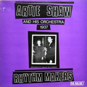Artie Shaw And His Orchestra - 1937 - Rhythm Makers Vinyl LP (LP Record, Album, Mono)