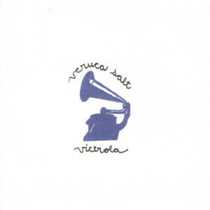 Veruca Salt - Victrola 7 Inch Vinyl Single (7 Inch Record) (45 Record)