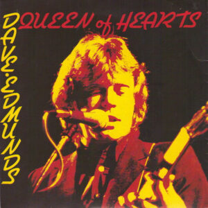 Dave Edmunds - Queen Of Hearts 7 Inch Vinyl Single (7 Inch Record) (45 Record)